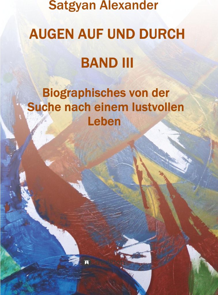AUGEN AUF UND DURCH - Autobiographie Band 3