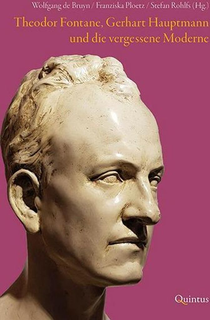 Theodor Fontane, Gerhart Hauptmann und die vergessene Moderne