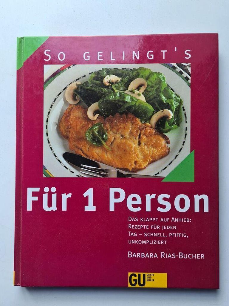 Für 1 Person. So gelingt's. Das klappt auf Anhieb: Rezepte für jeden Tag - schnell, pfiffig, unkompliziert