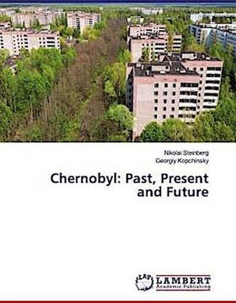 Chernobyl: Past, Present and Future