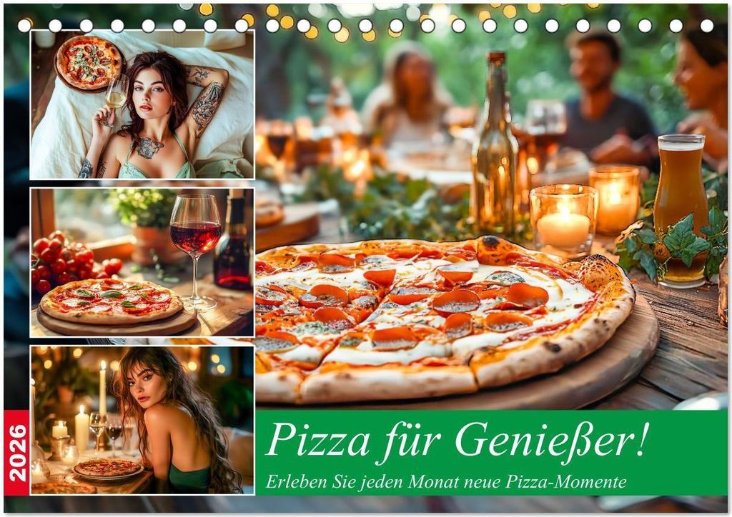 Pizza für Genießer! - Erleben Sie jeden Monat neue Pizza-Momente (Tischkalender 2026 DIN A5 quer), CALVENDO Monatskalender