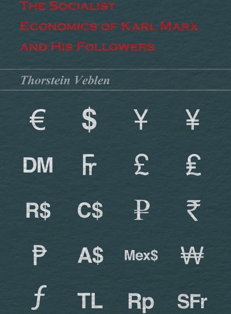 The Socialist Economics of Karl Marx and His Followers