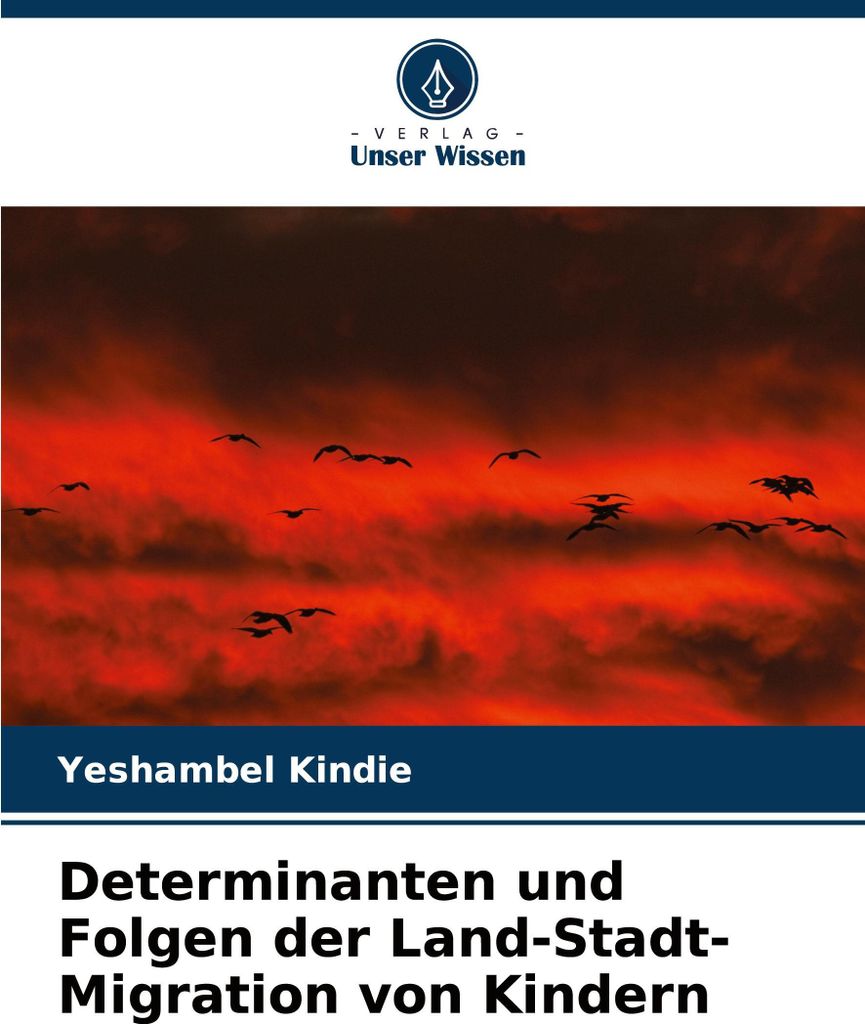 Determinanten und Folgen der Land-Stadt-Migration von Kindern