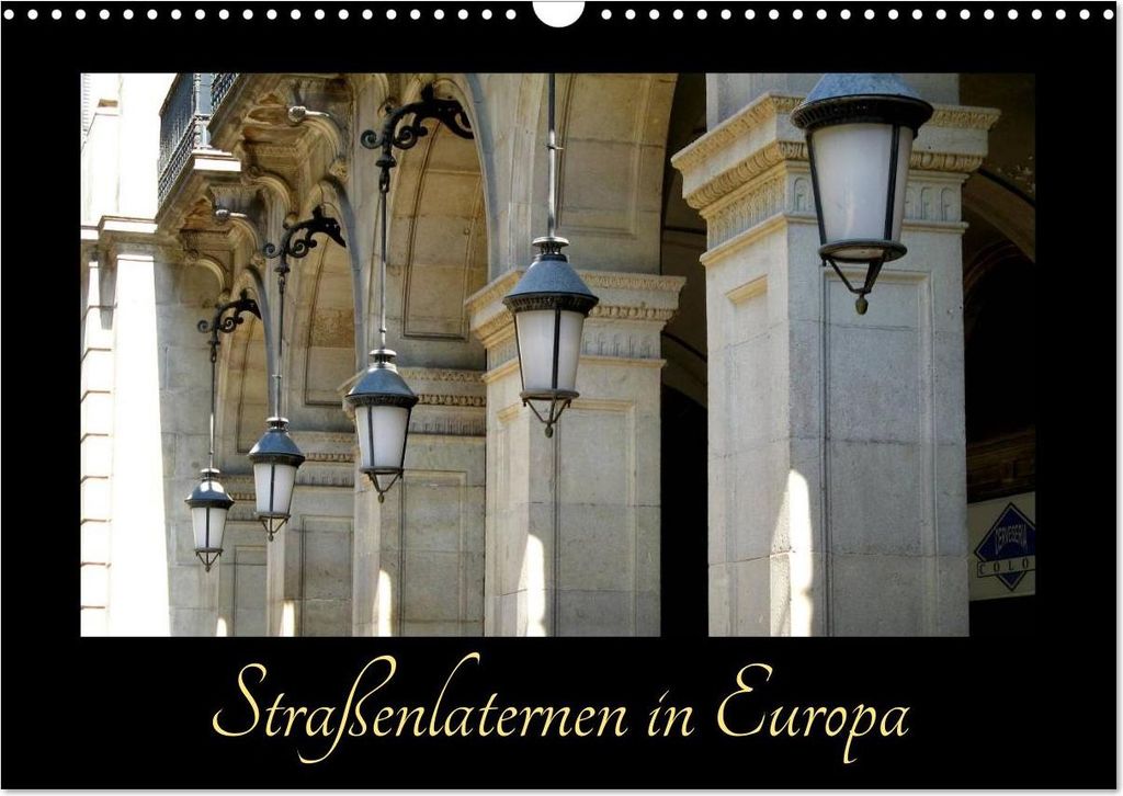 Straßenlaternen in Europa (Wandkalender 2027 DIN A3 quer), CALVENDO Monatskalender