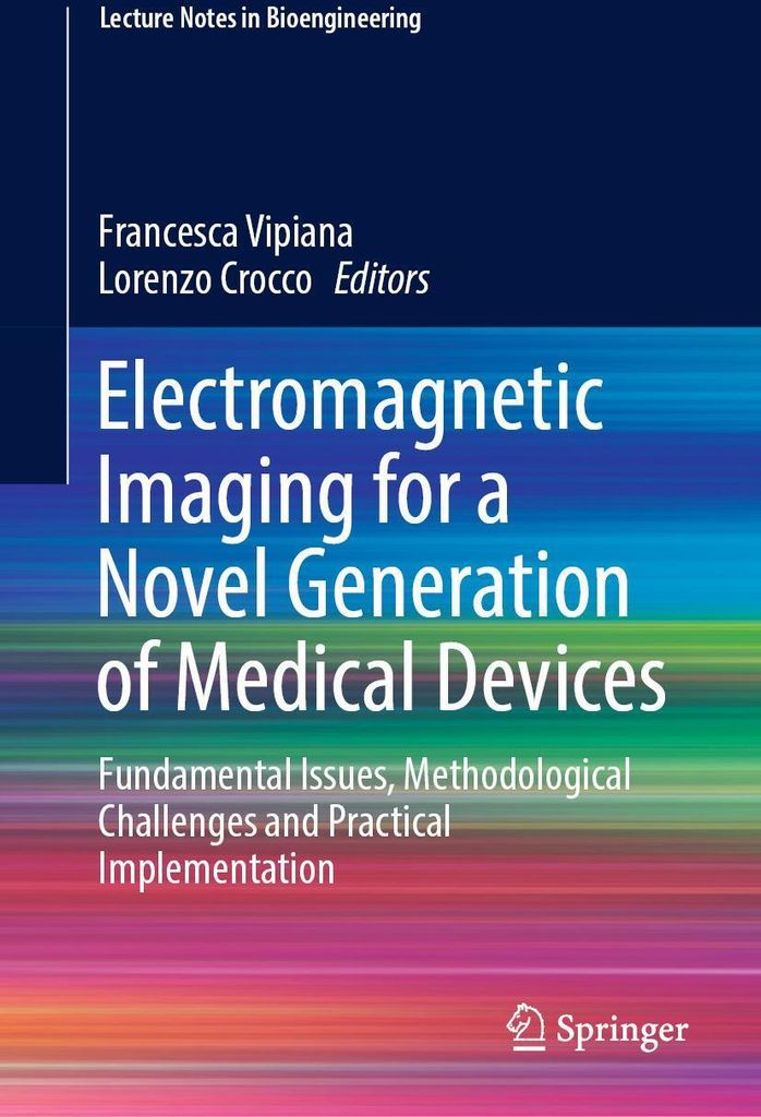 Electromagnetic Imaging for a Novel Generation of Medical Devices