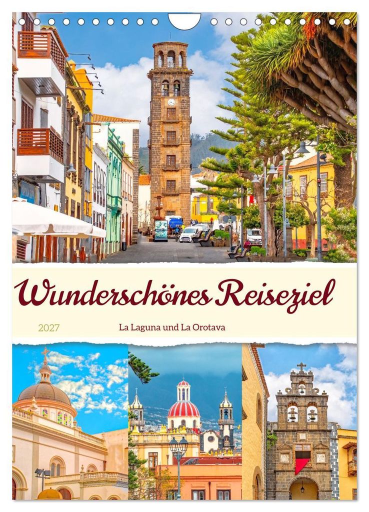 Wunderschönes Reiseziel - La Laguna und La Orotava (Wandkalender 2027 DIN A4 hoch), CALVENDO Monatskalender