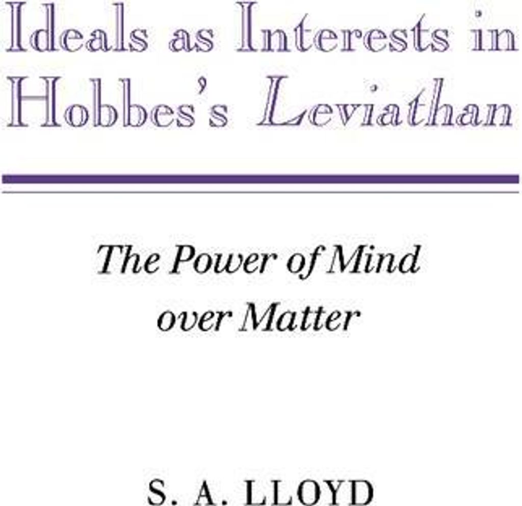 Ideals as Interests in Hobbes's Leviathan