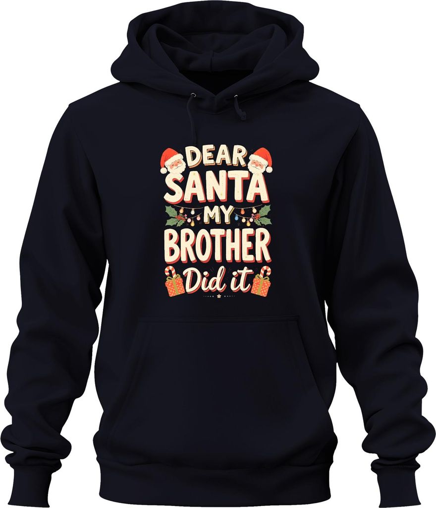 Dear Santa My Brother Weihnachtsgeschenk Lustig Weihnachten Humor Uni Hoodie Kapuzenpullover, Navy, 3XL