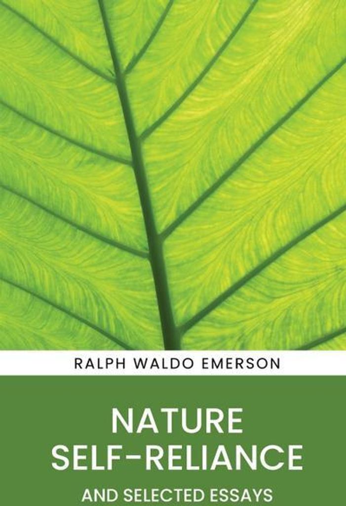 Nature, Self-Reliance and Selected Essays