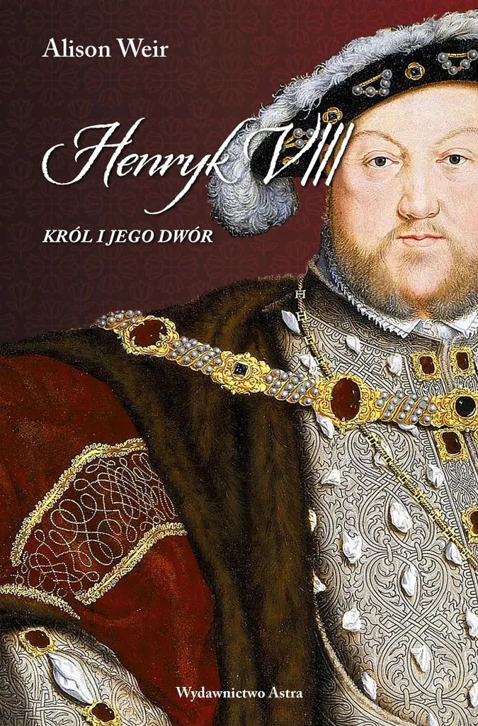 Henri VIII. Le roi et sa cour : une biographie historique de référence