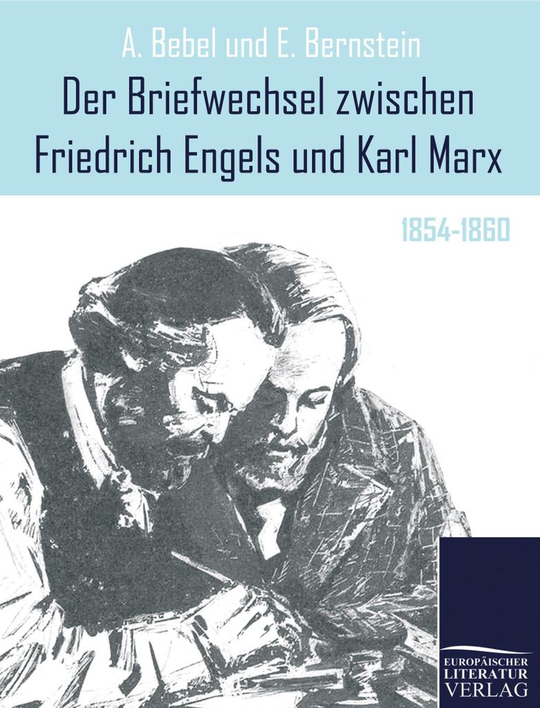 Der Briefwechsel zwischen Friedrich Engels und Karl Marx