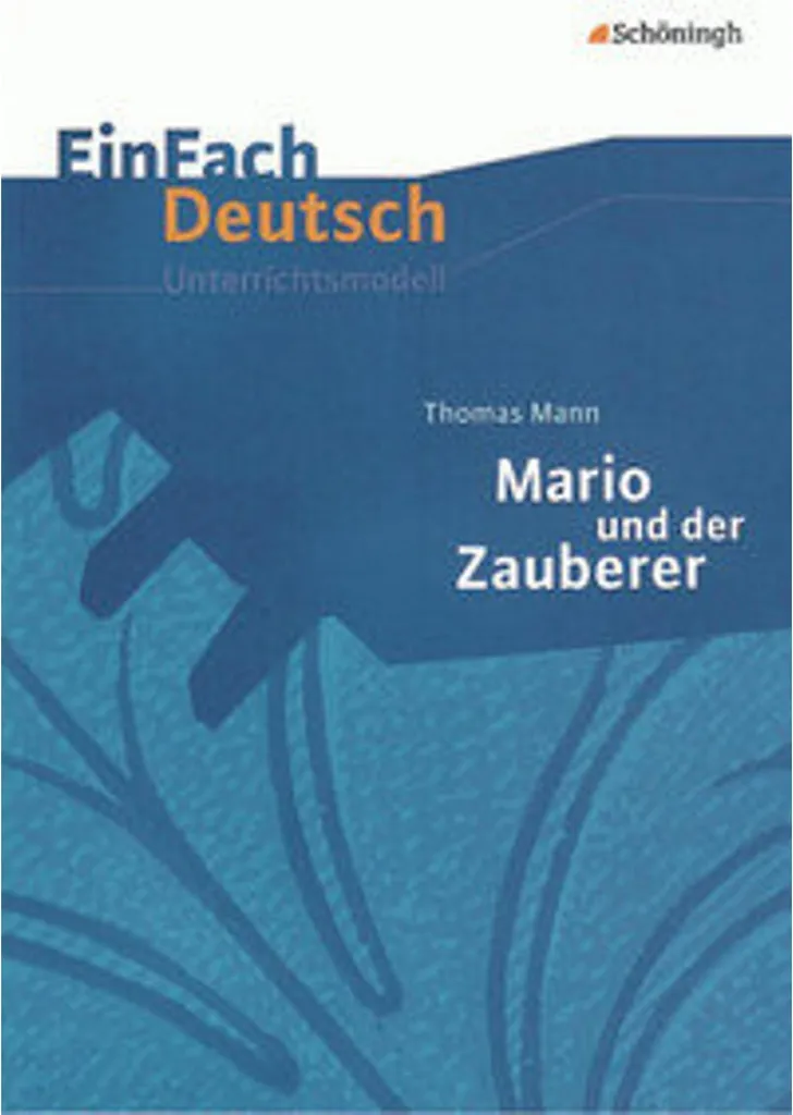 Préparer le Bac d'Allemand Mario und der Zauberer EinFach Deutsch Guide