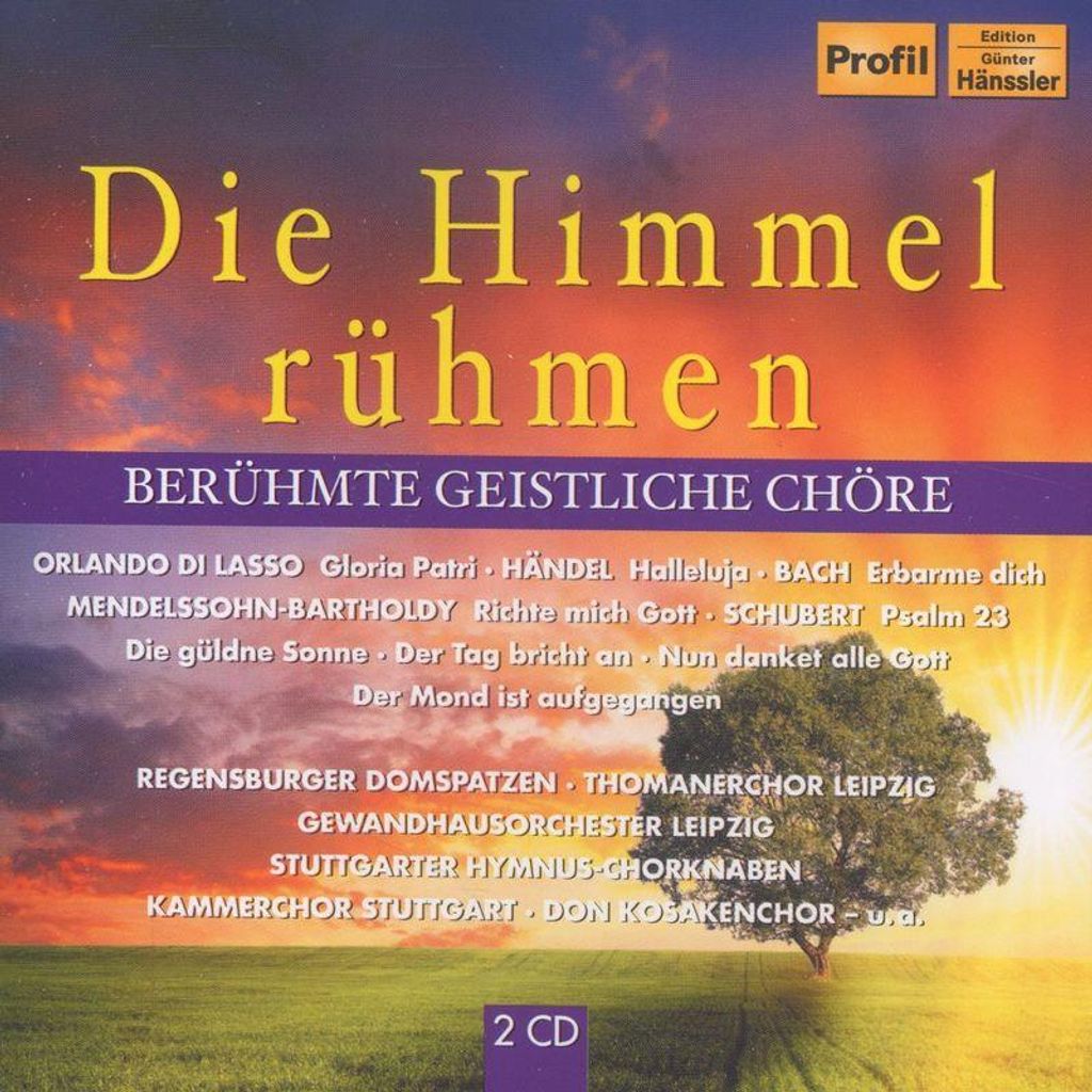 Die Himmel rühmen - Berühmte Geistliche Chöre