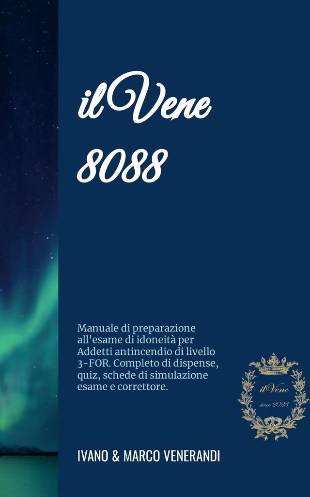 il Vene 8088 - Manuale di preparazione all'esame di idoneità per Addetti antincendio di livello 3-FOR