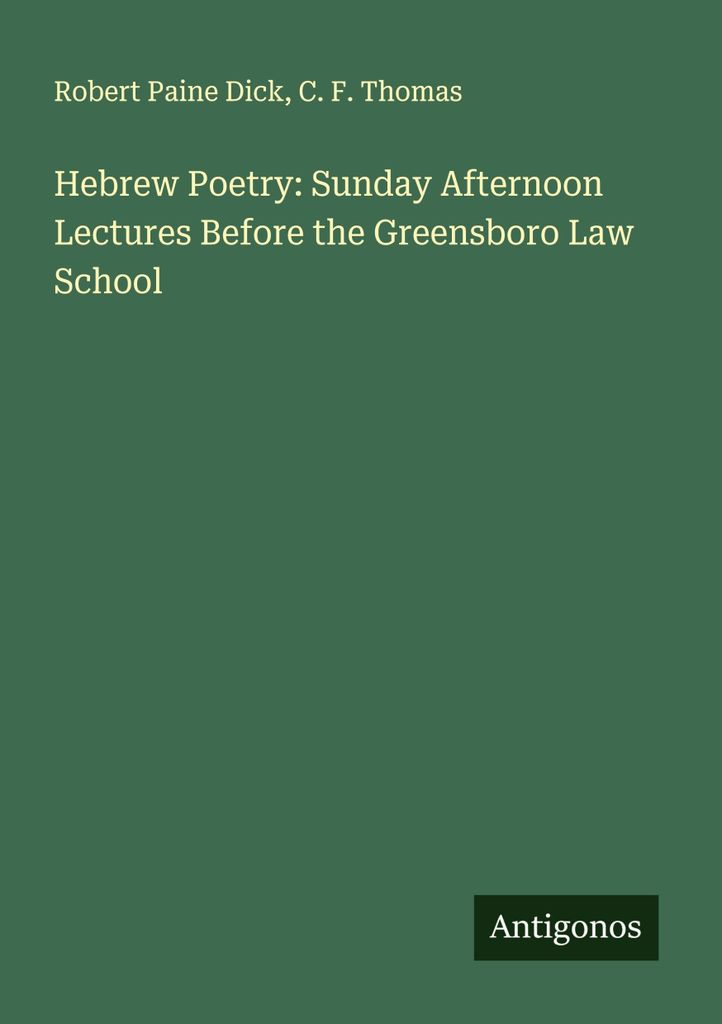 Hebrew Poetry: Sunday Afternoon Lectures Before the Greensboro Law School