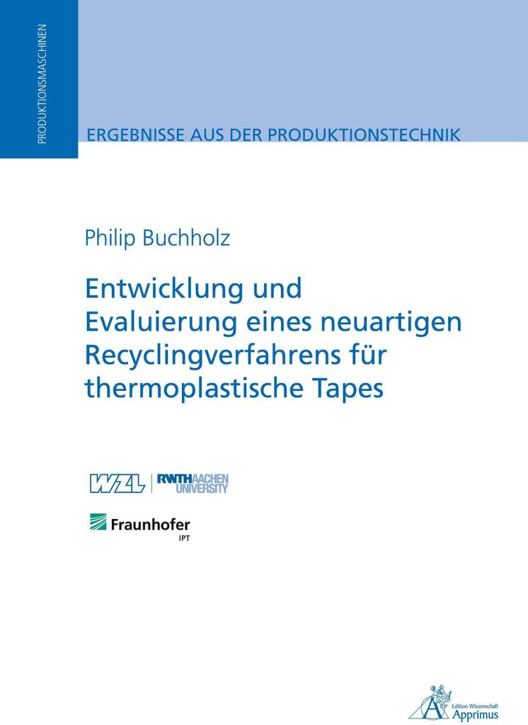 Entwicklung und Evaluierung eines neuartigen Recyclingverfahrens für thermoplastische Tapes
