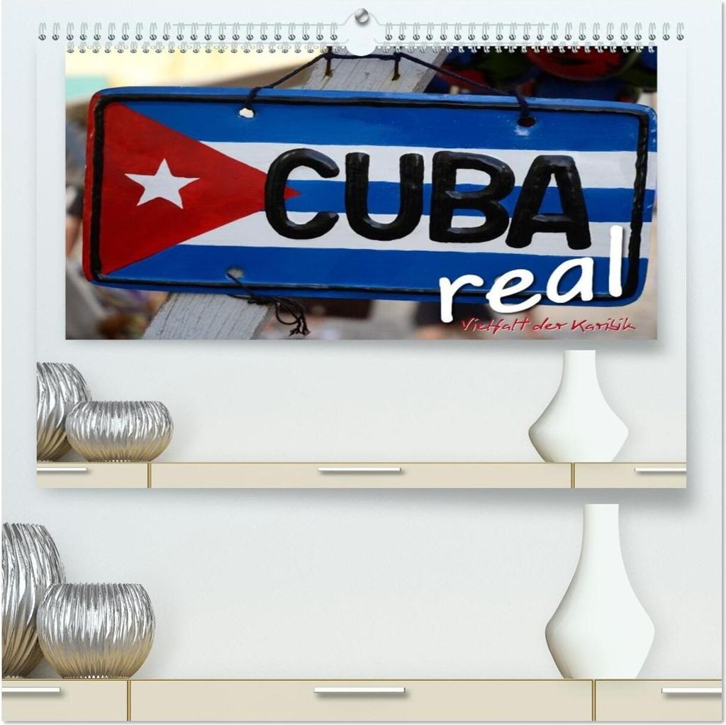 Cuba Real - Vielfalt der Karibik (hochwertiger Premium Wandkalender 2026 DIN A2 quer), Kunstdruck in Hochglanz