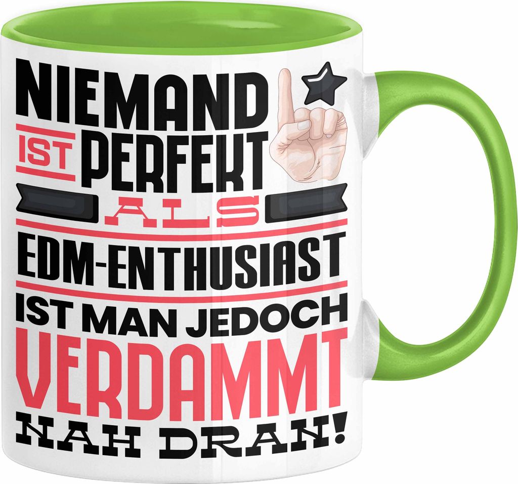 EDM-Enthusiast Geschenk Tasse Lustige Geschenkidee für EDM-Enthusiast Geburtstag Kaffee-Becher Niemand Ist Perfekt Aber Als EDM-Enthusiast Ist Man...