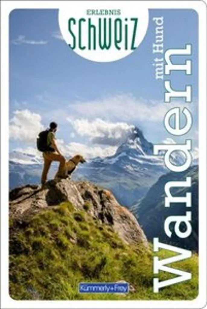Guide Kümmerly+Frey Suisse : Randonner avec son chien en 50 parcours