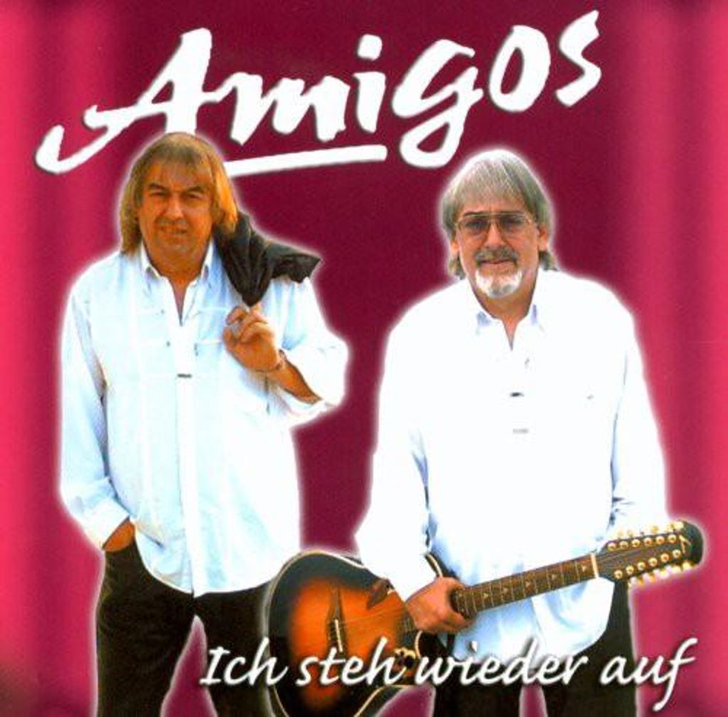 Amigos-Ich steh wieder auf
