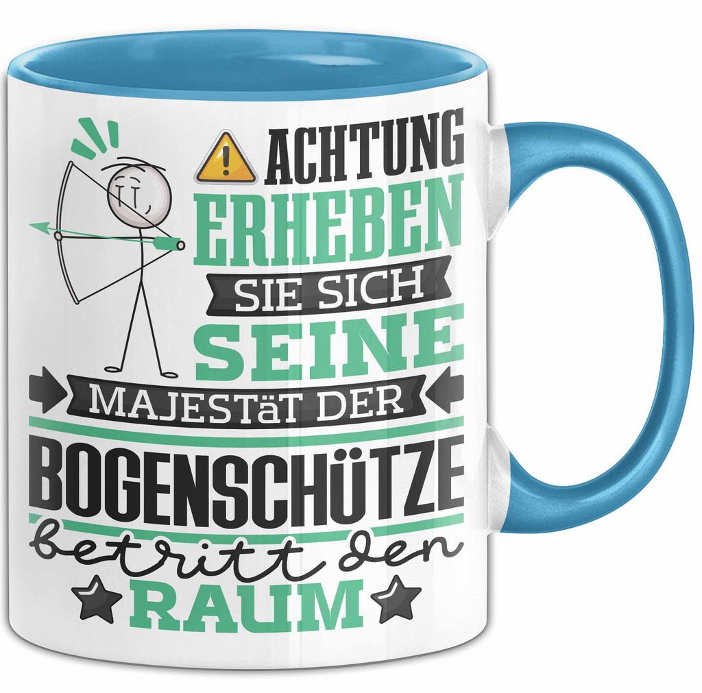 Bogenschütze Geschenk Tasse Lustiger Spruch Erheben Sie Sich Der Bogenschütze Betritt den Raum (Blau)