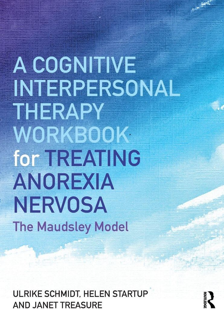 A Cognitive-Interpersonal Therapy Workbook for Treating Anorexia Nervosa