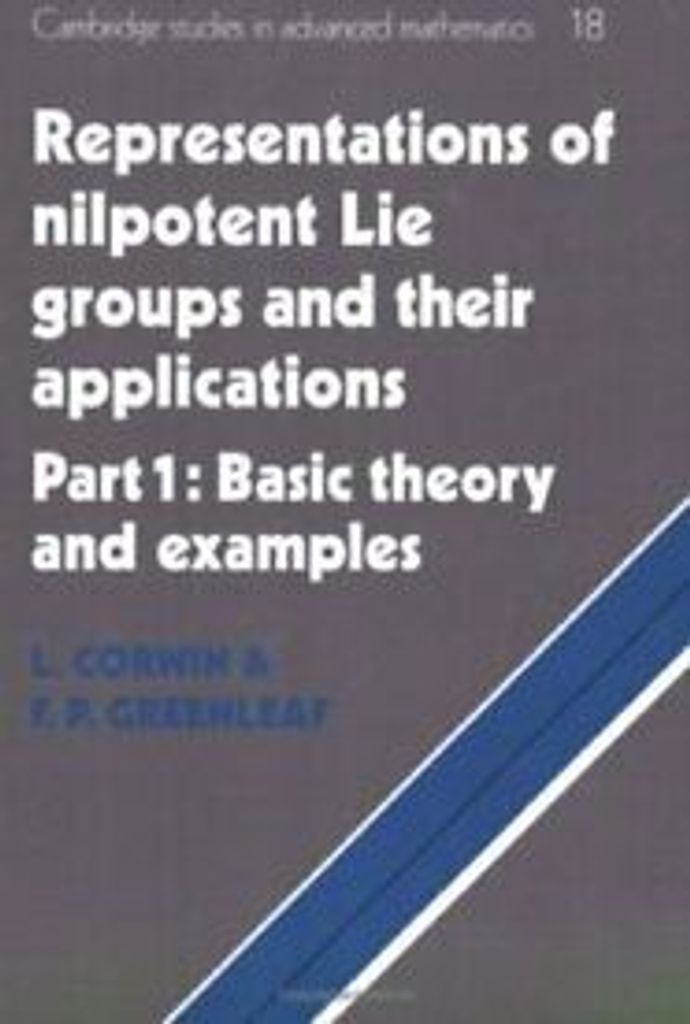 Representations of Nilpotent Lie Groups and The. Greenleaf, P..