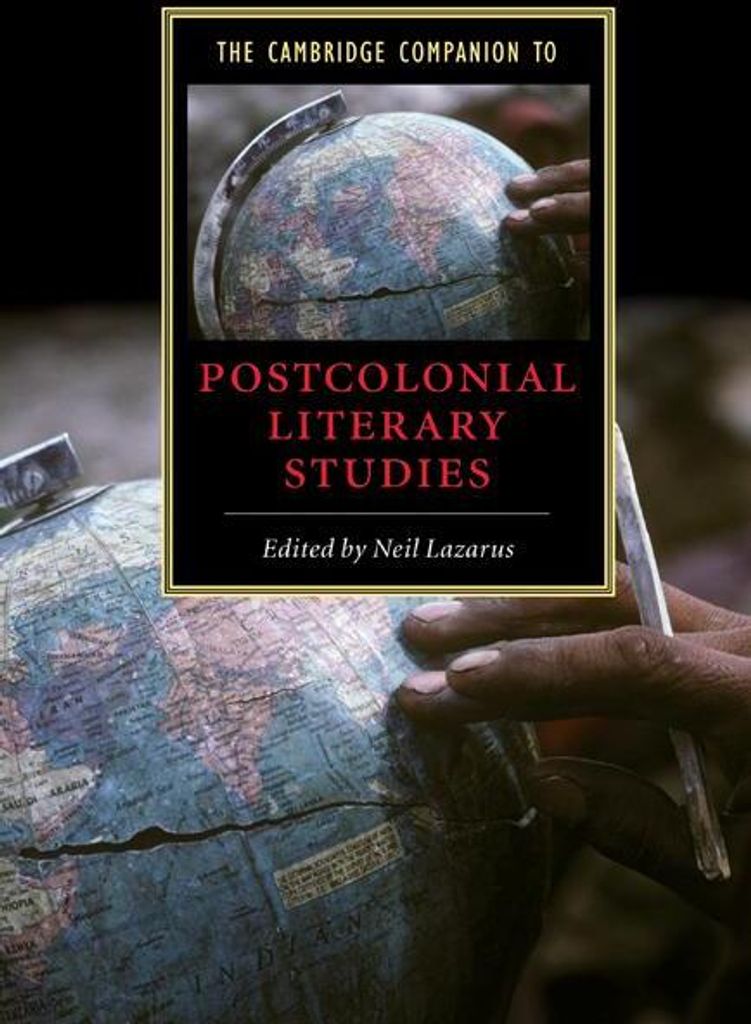 The Cambridge Companion to Postcolonial Literary Studies