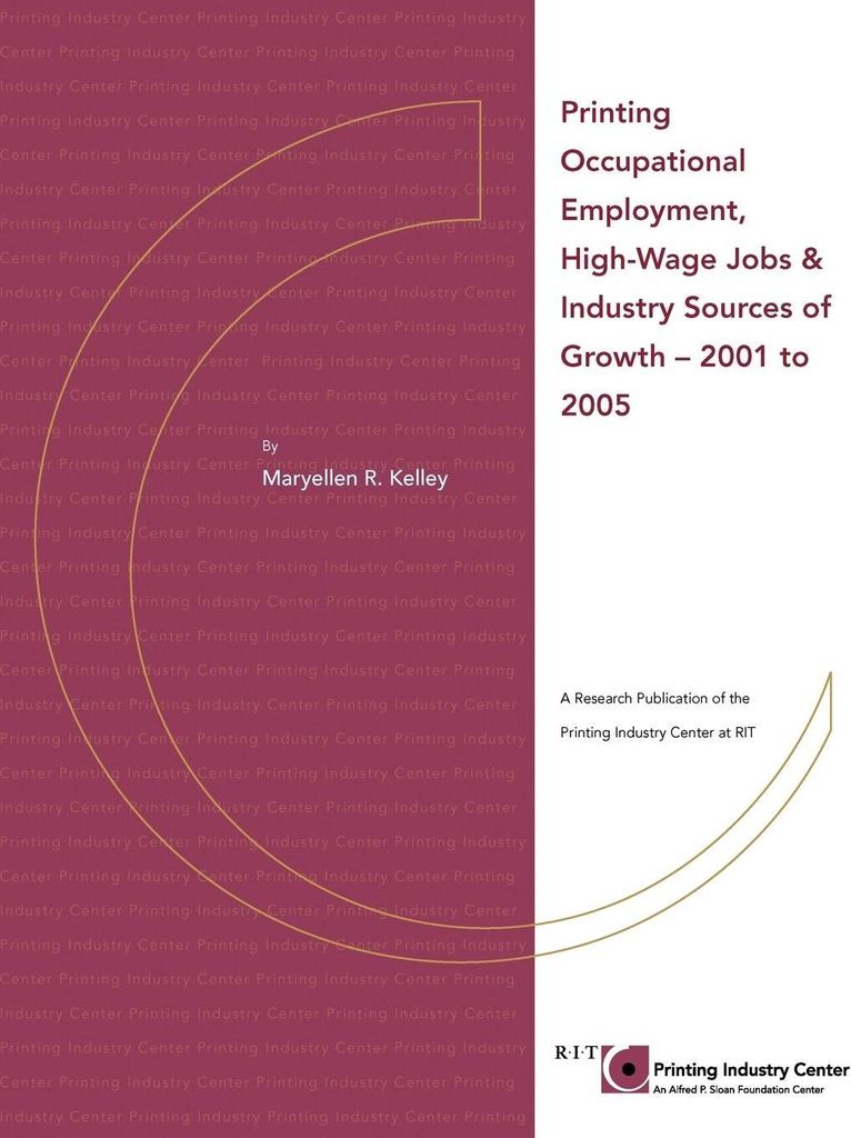 Printing Occupational Employment, High Wage Jobs & Industry Sources of Growth - 2001 to 2005