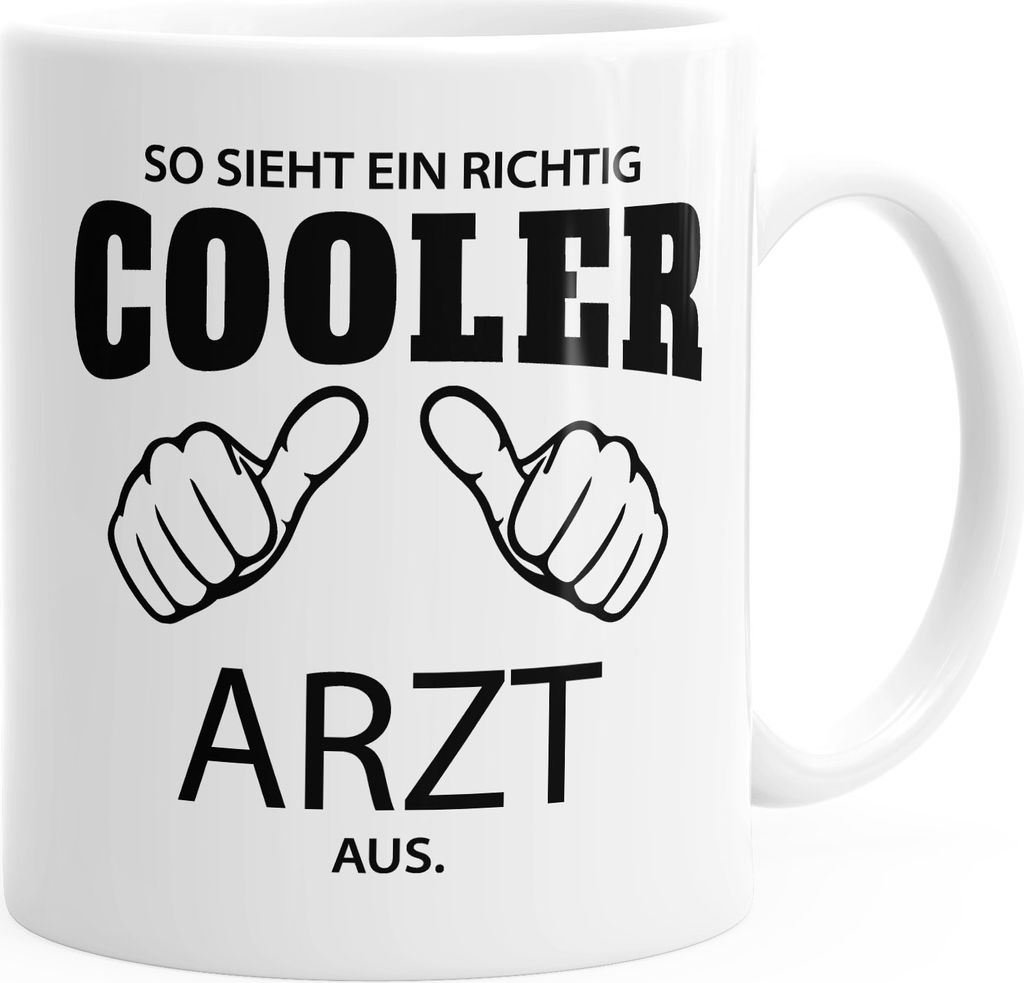 So sieht ein richtig ein richtig cooler Arzt aus Tasse Berufe MoonWorks weiß unisize