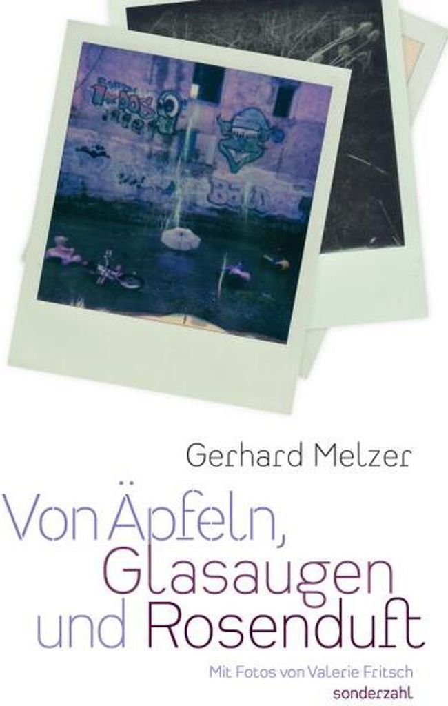 Von Äpfeln, Glasaugen und Rosenduft
