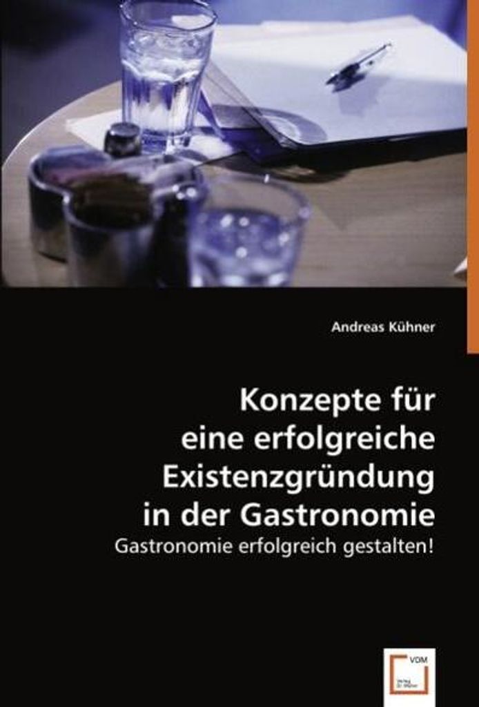 Konzepte für eine erfolgreiche Existenzgründung in der Gastronomie