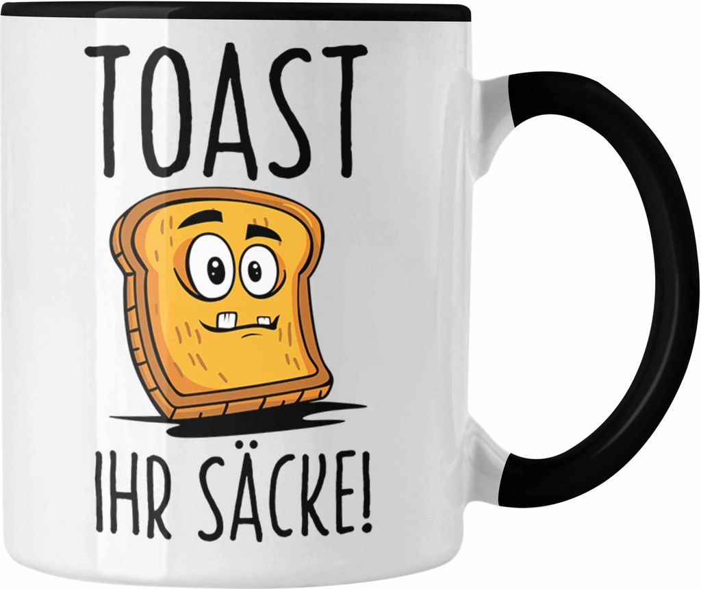 Trendation - Toast Brot Ihr Säcke Tasse Lustige Non Sense Geschenkidee Scheibe Toast (Schwarz)
