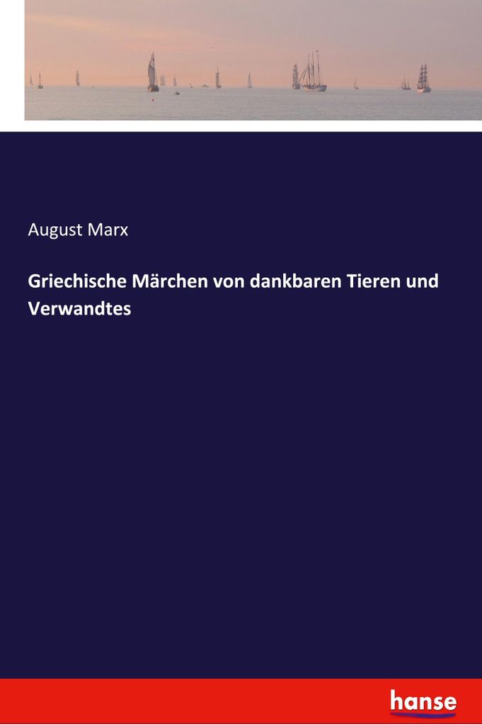 Griechische Märchen von dankbaren Tieren und Verwandtes