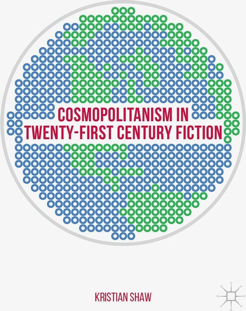 Cosmopolitanism in Twenty-First Century Fiction