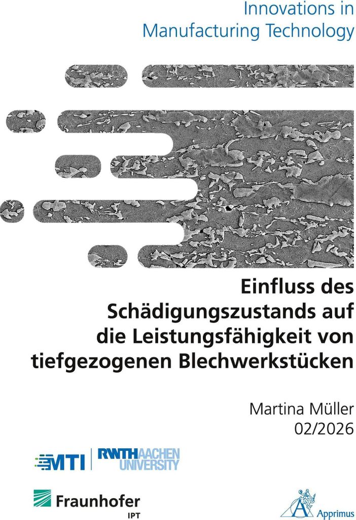 Einfluss des Schädigungszustands auf die Leistungsfähigkeit von tiefgezogenen Blechwerkstücken