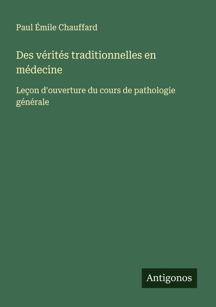 Des vérités traditionnelles en médecine