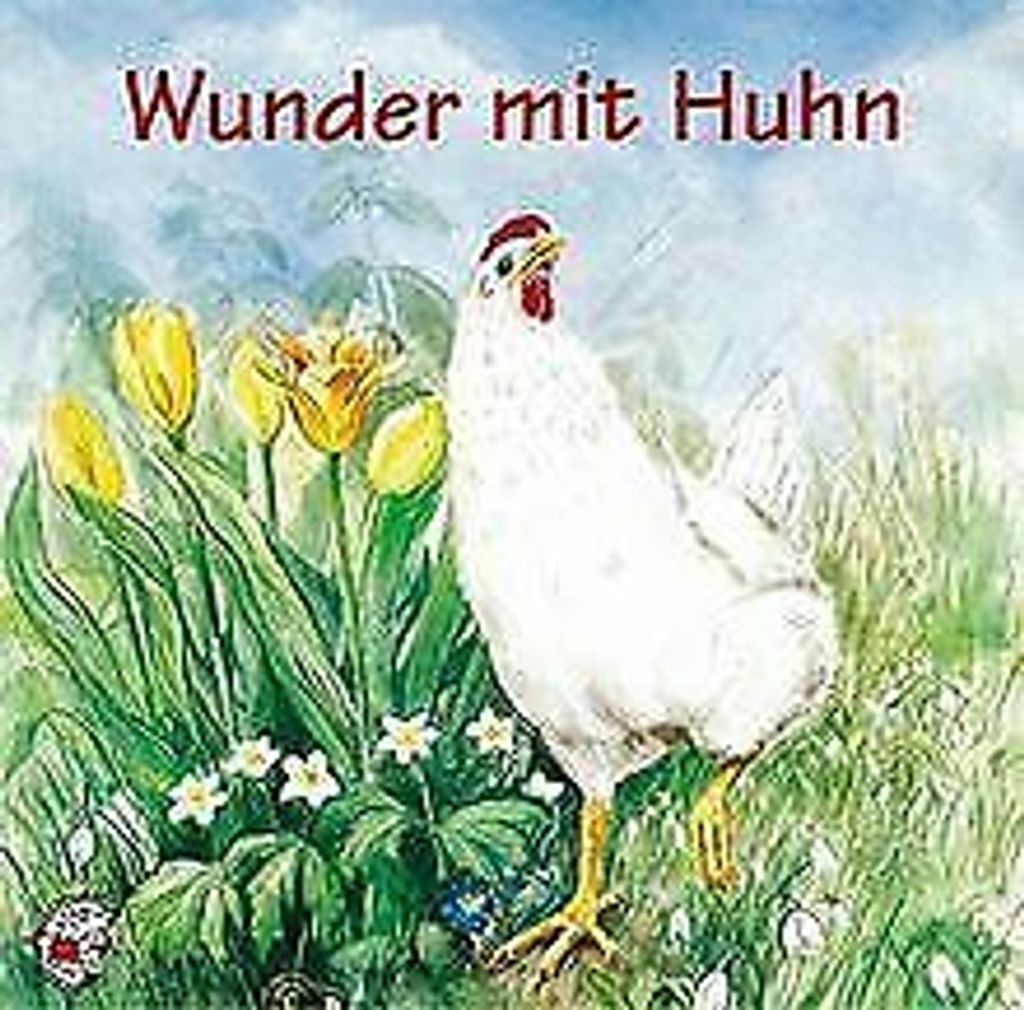 Kleeberg, U: Wunder mit Huhn.