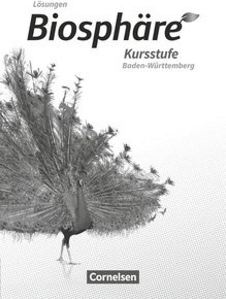 Biosphäre Sekundarstufe II - 2.0. - Gymnasium Baden-Württemberg Kursstufe - Lösungen zum Schülerbuch