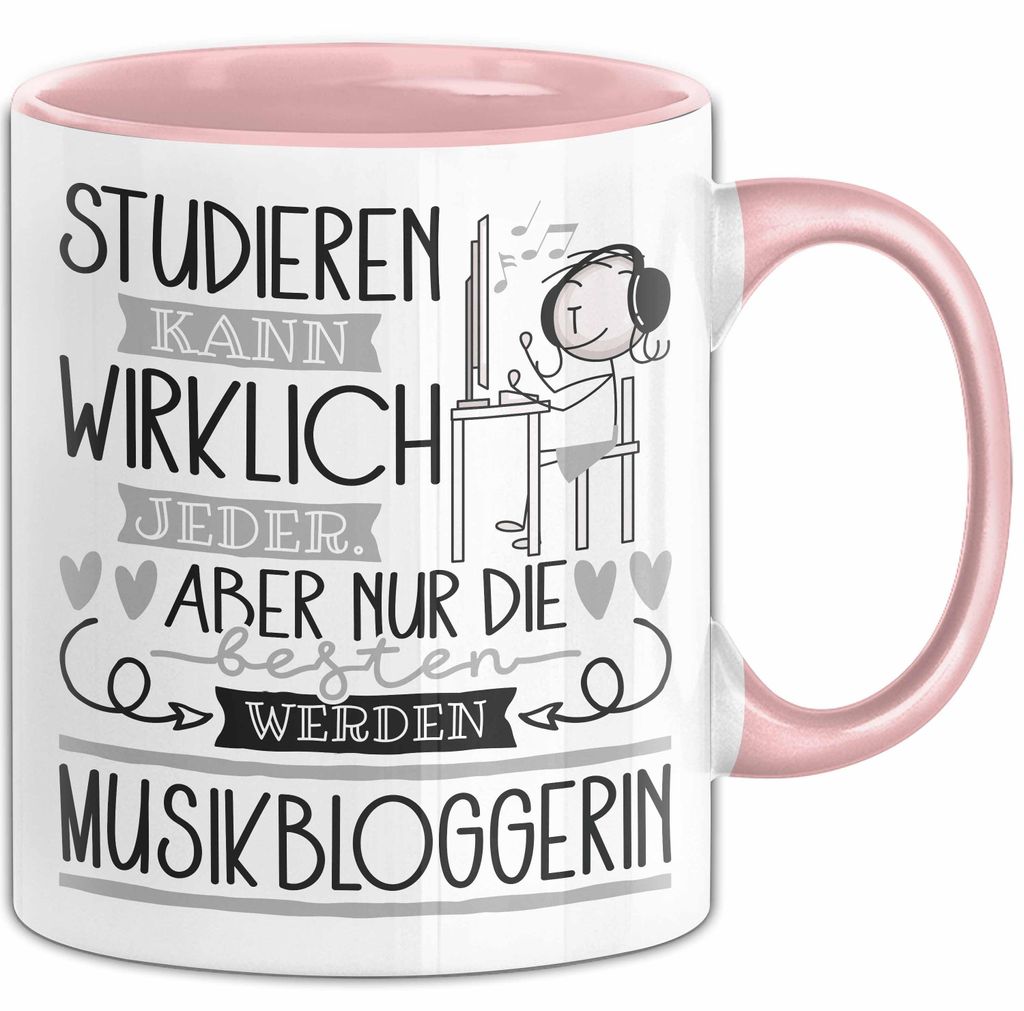 Musikbloggerin Tasse Lustiges Geschenk Studieren Kann Wirklich Jeder Nur Die Besten Werden Musikbloggerin (Rosa)