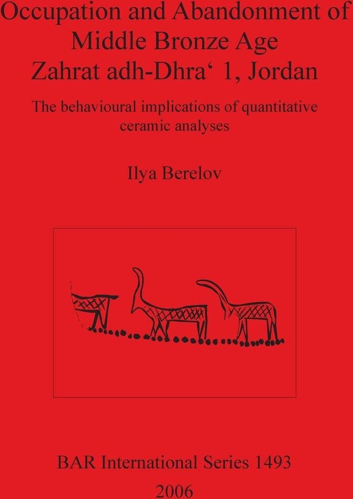 Occupation and Abandonment of Middle Bronze Age Zahrat adh-Dhra' 1, Jordan