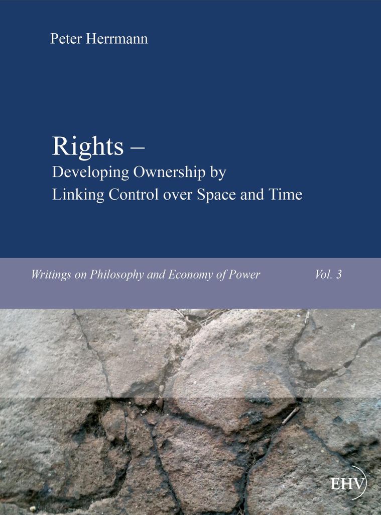 Rights - Developing Ownership by Linking Control over Space and Time