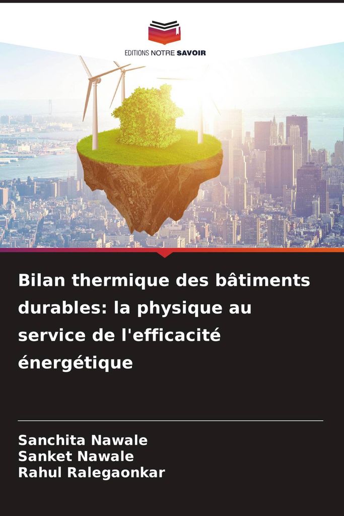 Bilan thermique des bâtiments durables: la physique au service de l'efficacité énergétique