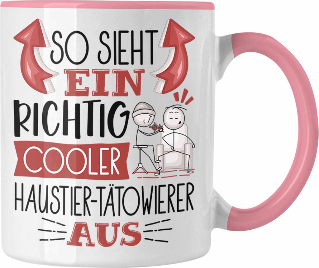 Trendation - Haustier-Tätowierer Tasse So Sieht Ein Richtig Cooler Haustier-Tätowierer Aus Geschenk Lustiger Spruch Geschenkidee (Rosa)