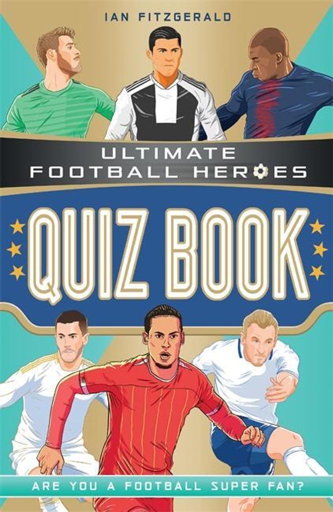 ISBN Ultimate Football Heroes Quiz Book, Taschenbuch, 144 Seiten