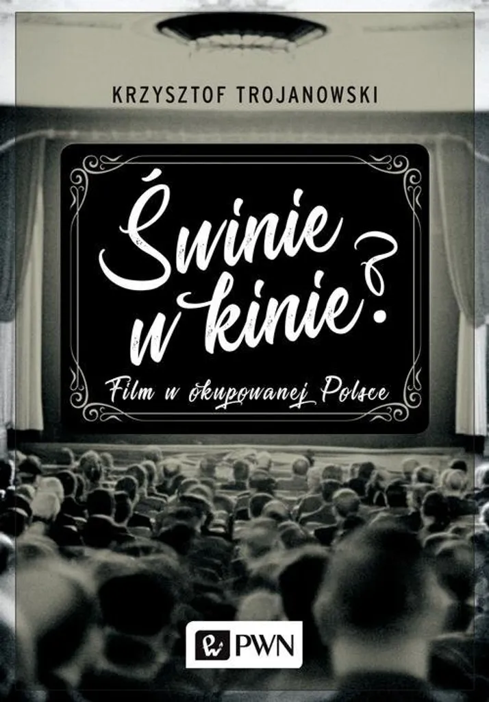 Comprendre la Propagande en Pologne : Livre Świnie w kinie Cinéma