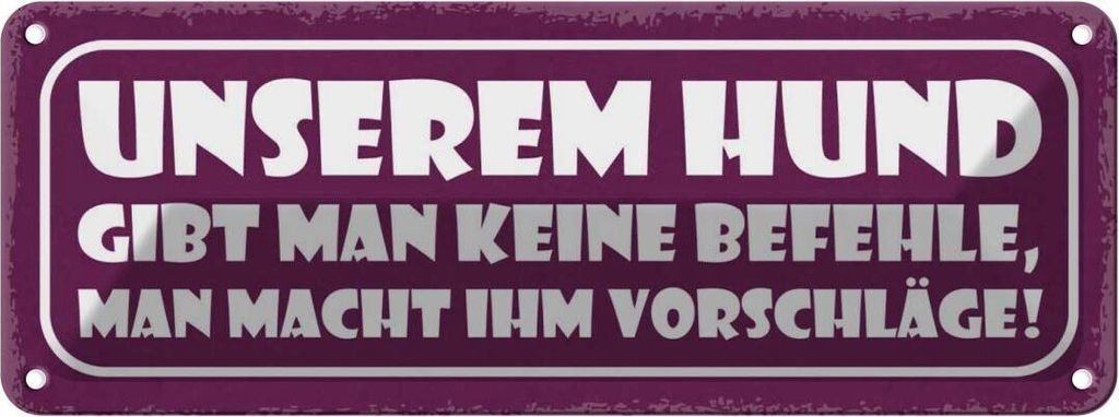 vianmo Blechschild 10x27 cm unserem Hund gibt keine Befehle Tier Haustier