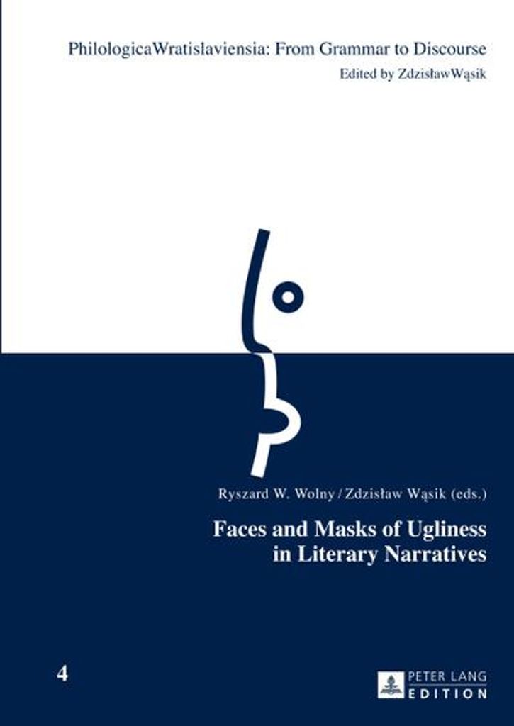 Faces and Masks of Ugliness in Literary Narratives