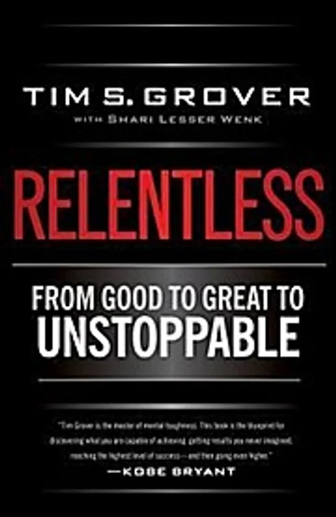 Relentless Tim Grover : maîtriser le mental des champions de la NBA