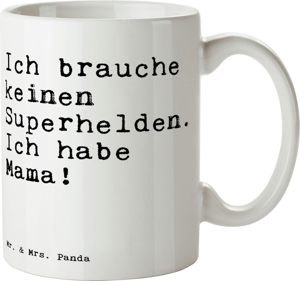 Mr. & Mrs. Panda Teetasse Ich brauche keinen Superhelden.... - Weiß - Geschenk, Mama, Danke, Kaffeetasse, Mutter, Geburtstag, Kaffeebecher, haferl...